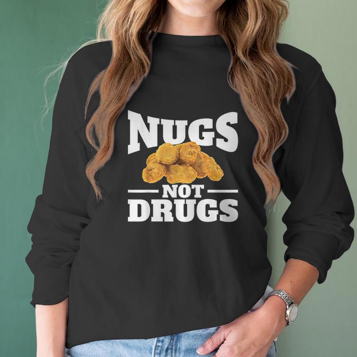 Nugs Not Drugs Funny Chicken Nugget Women Long Sleeve Tshirt