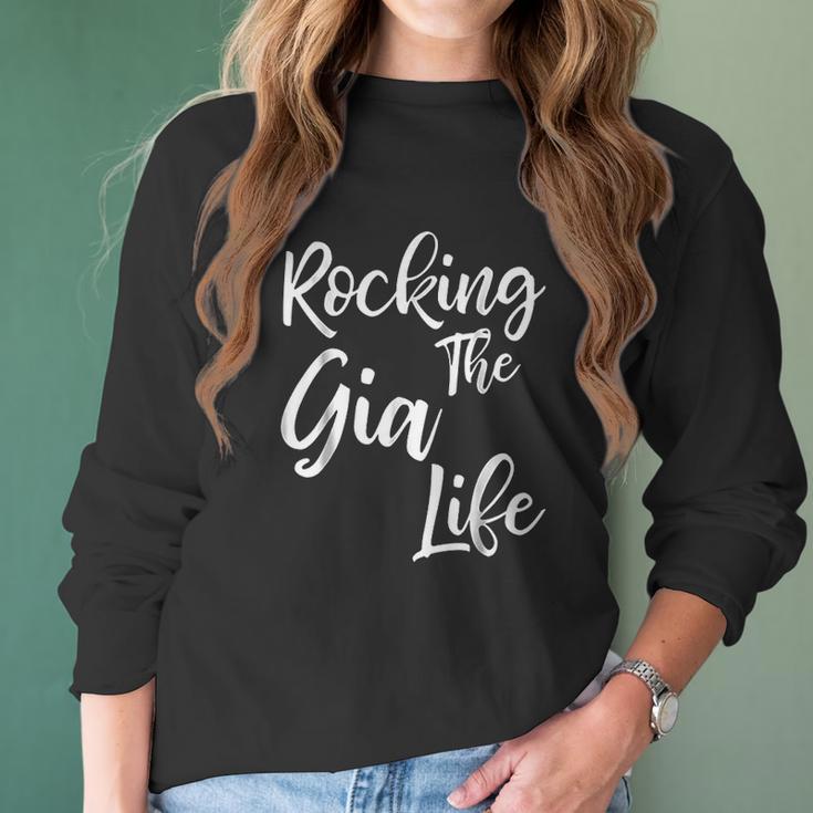 Rocking The Gia Life Funny Cute Proud Nana Women Long Sleeve Tshirt