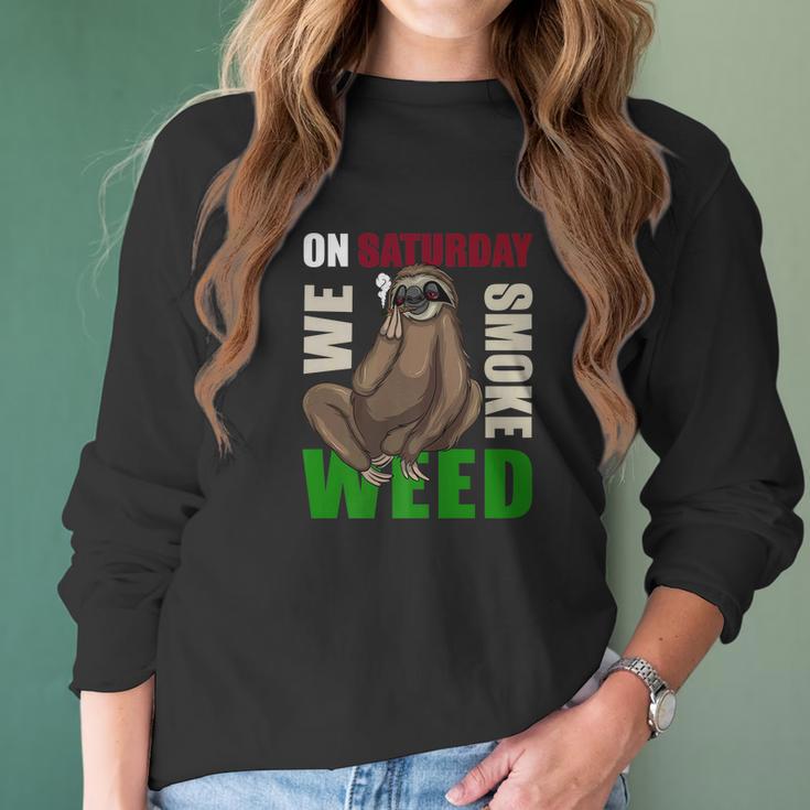 Sloth Stoner Saturday Marijuana Weed Ganja Gift Women Long Sleeve Tshirt