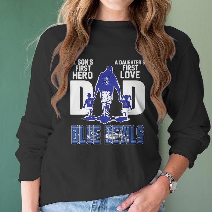 A Son’S First Hero A Daughter’S First Love Dad Duke Blue Devils Shirtn Women Long Sleeve Tshirt