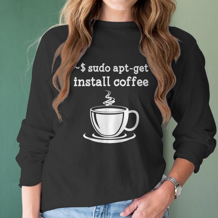 Sudo Apt Get Install Coffee Women Long Sleeve Tshirt