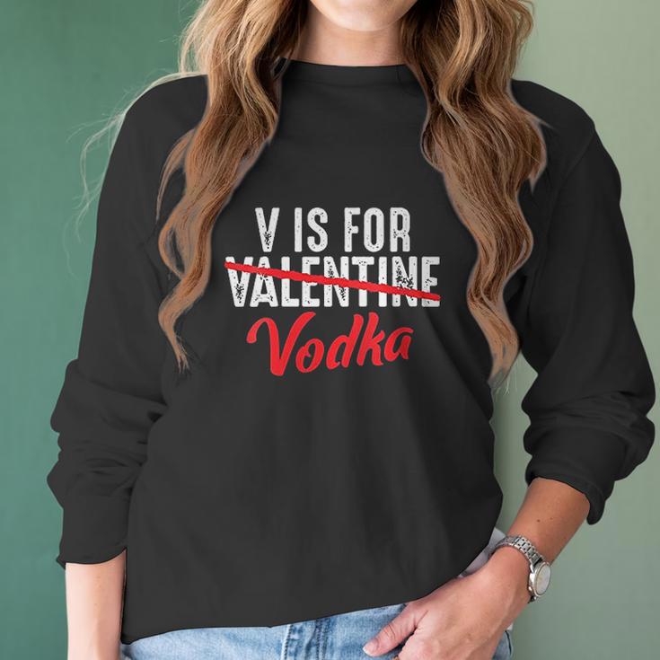 V Is For Valentine Slash Vodka Funny Vodka Lover Valentine Women Long Sleeve Tshirt