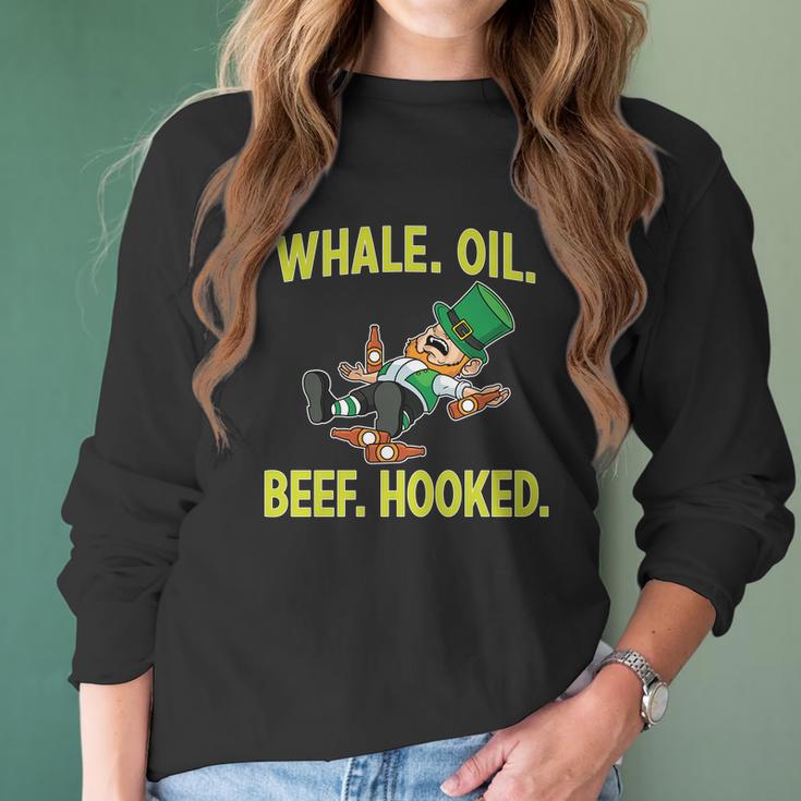 Whale Oil Beef Hooked Funny St Patricks Day Women Long Sleeve Tshirt