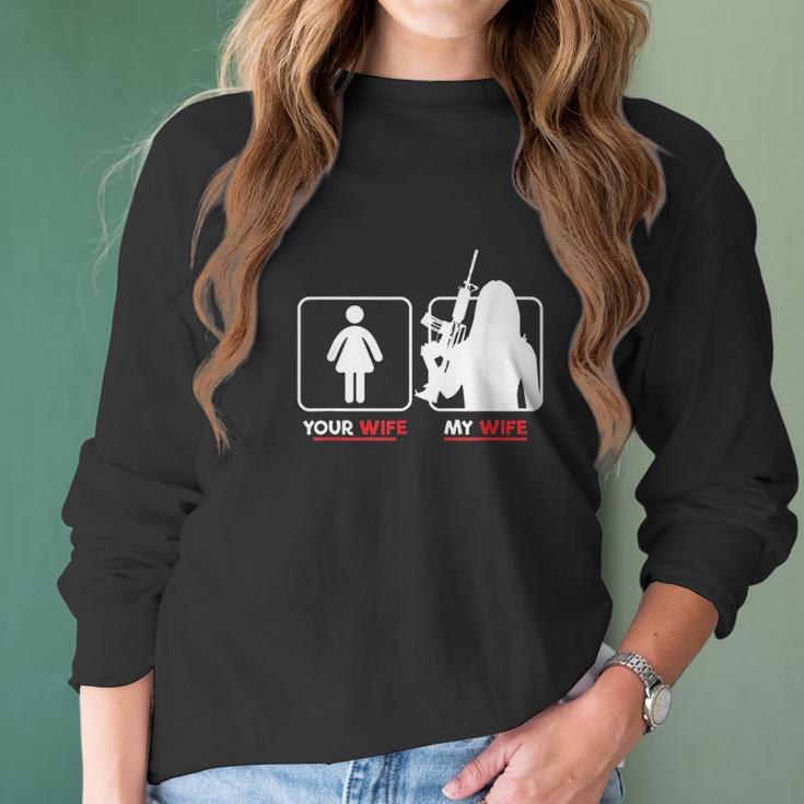 Your Wife My Wife With Riffle Weapon Women Long Sleeve Tshirt