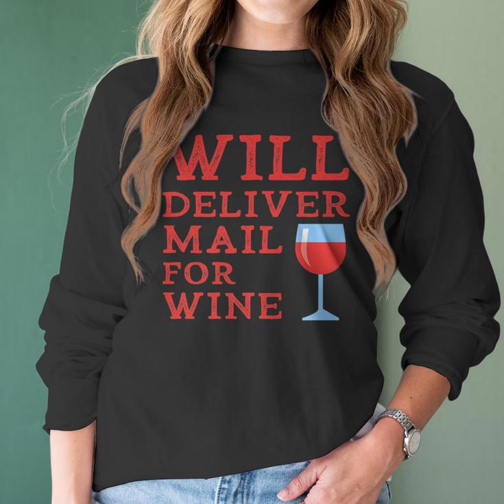 Will Deliver Mail For Wine Postal Mailwoman Postwoman Women Long Sleeve Tshirt