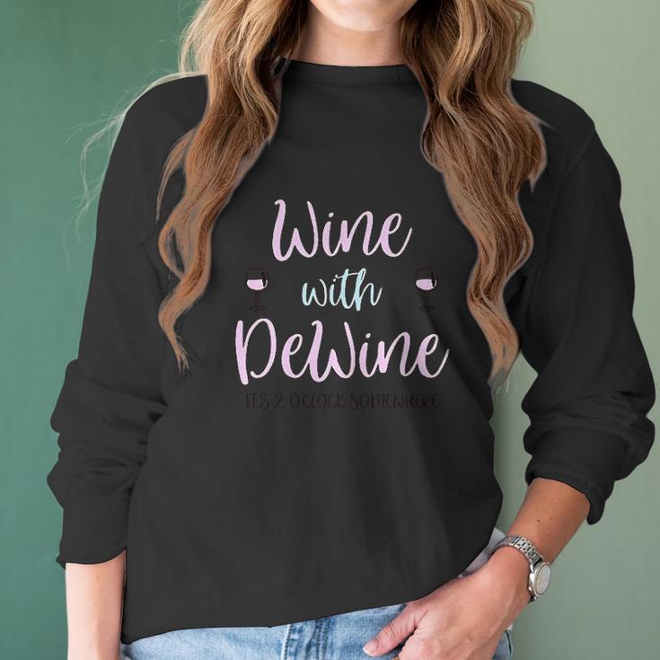 Wine With Dewine It Is 2 Oclock Somewhere Women Long Sleeve Tshirt