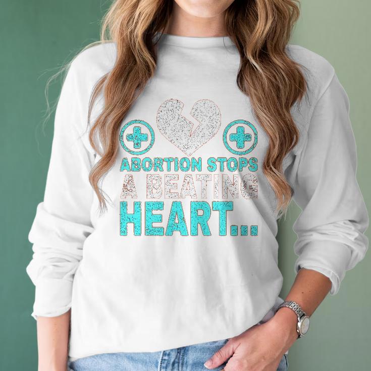 Abortion Stops Beating Heart Political Pro Life Politics Women Women Long Sleeve Tshirt