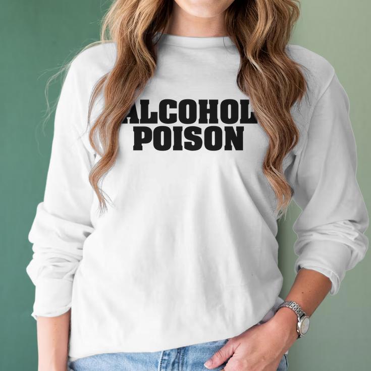 Adul Alcohol Poison Tees Wine Beer Whiskey Vodka Gift Women Long Sleeve Tshirt