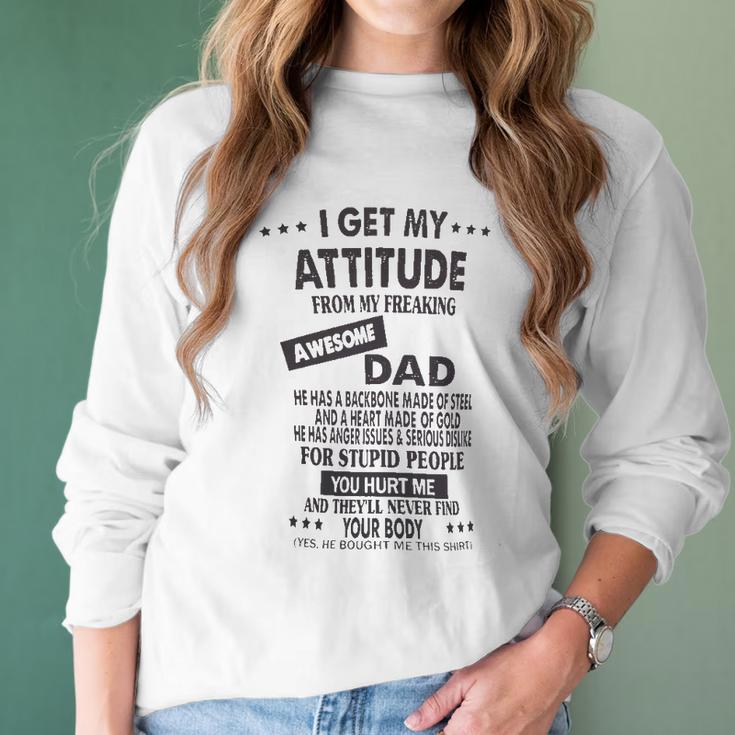 I Get My Attitude From Awesome Dad Impression 2022 Gift Women Long Sleeve Tshirt