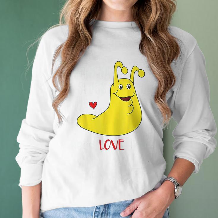 Banana Slugs Need Love Too Women Long Sleeve Tshirt