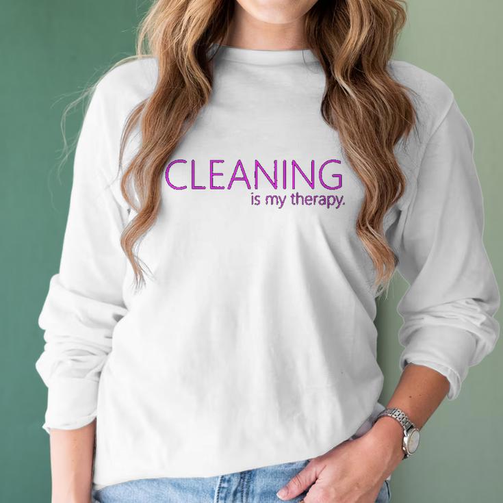 Cleaning Is My Therapy Neat Freak Proud Stay At Home Mom Women Long Sleeve Tshirt