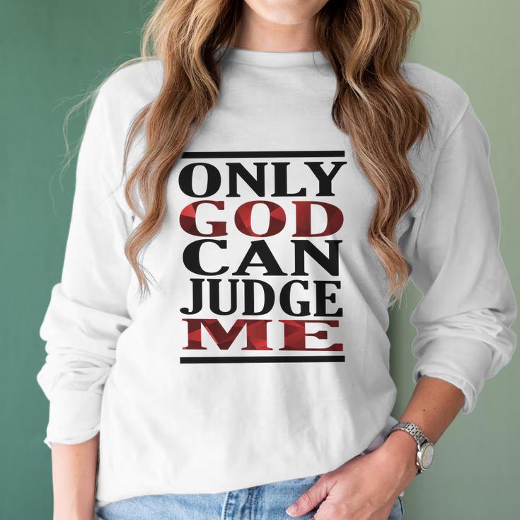 Only God Can Judge Me Graphics Design 2018 Model Women Long Sleeve Tshirt