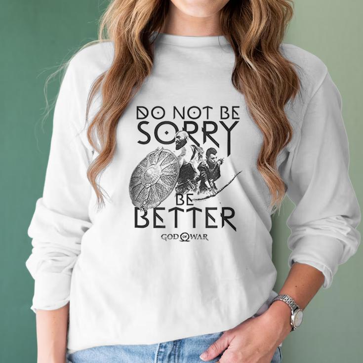 God Of War Do Not Be Sorry Be Better Women Long Sleeve Tshirt