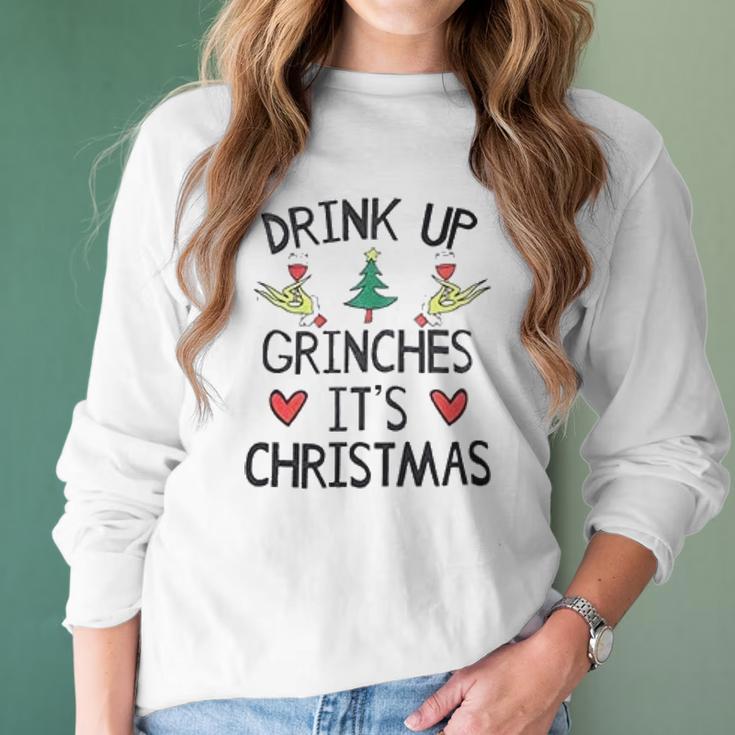 Grinch Drink Up It Is Christmas Women Long Sleeve Tshirt