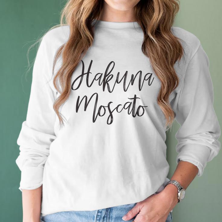 Hakuna Moscato Wine Lover Funny Drinking Women Long Sleeve Tshirt