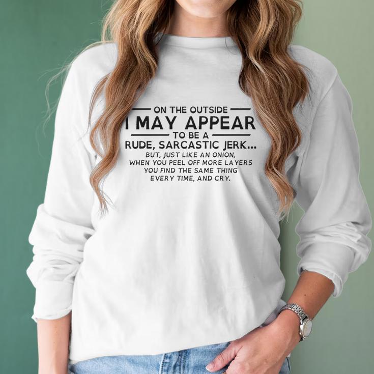 I May Appear Rude Sarcastic Awesome 2022 Gift Women Long Sleeve Tshirt