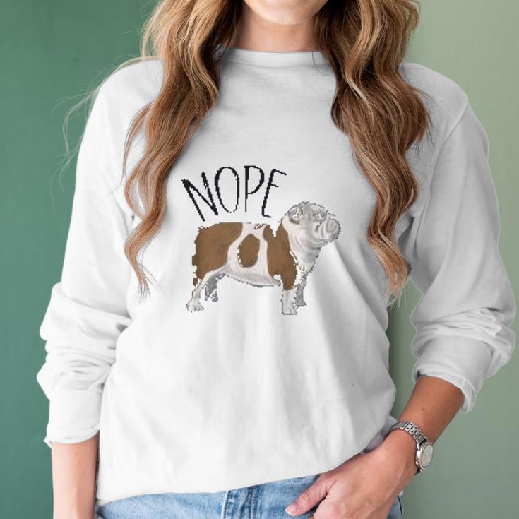 Nope Lazy English Bulldog Dog Mom Women Long Sleeve Tshirt