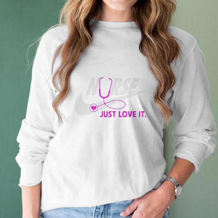 Nurse Just Love It Women Long Sleeve Tshirt