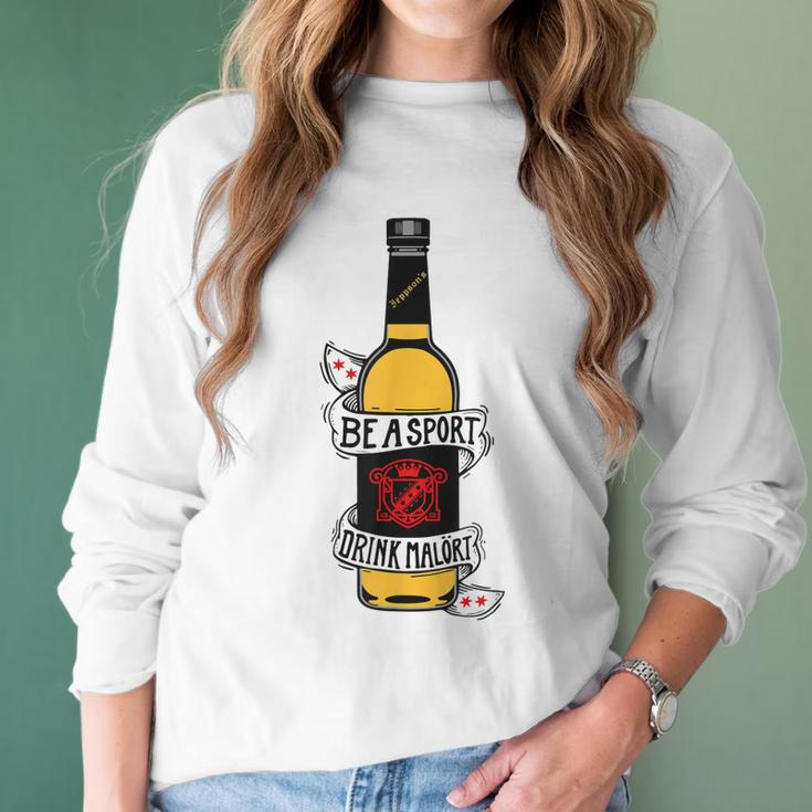 Be A Sport Drink Malort Team Malort Alcohol Liquor Men Women T-Shirt Graphic Print Casual Unisex Tee Women Long Sleeve Tshirt