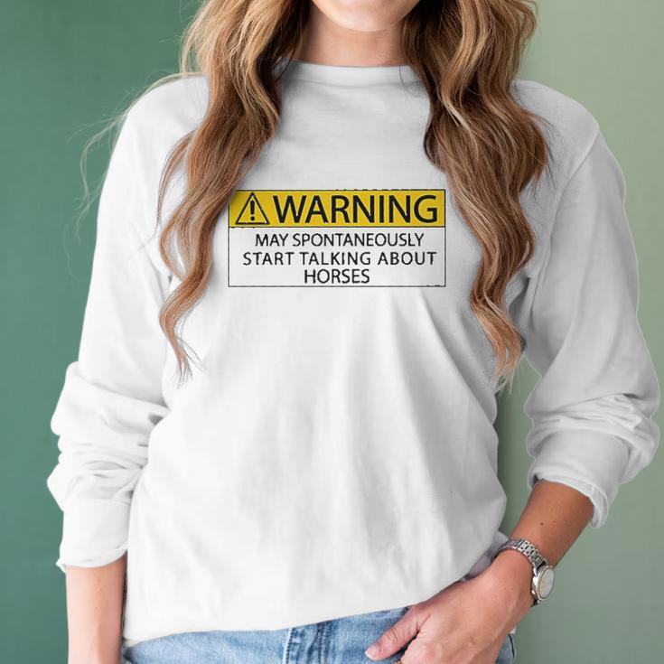 Warning May Spontaneously Talking About Horses Special 2022 Gift Women Long Sleeve Tshirt