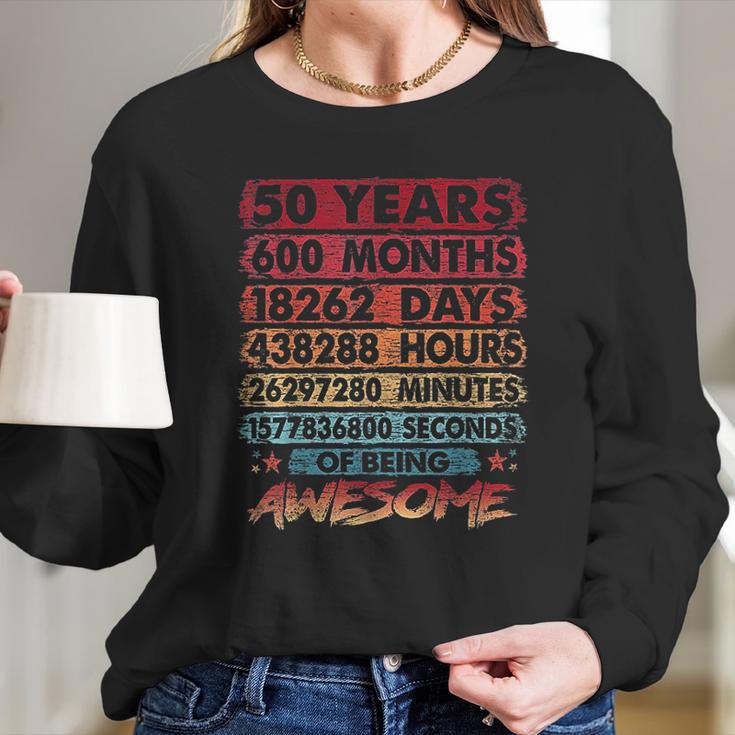 50Th Birthday 50 Years Old Vintage Retro 600 Months Birthday Women Long Sleeve Tshirt