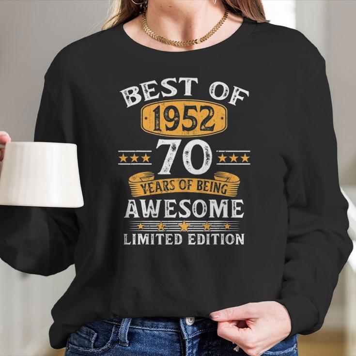 Best Of 1952 70 Years Old Gifts 70Th Birthday Gift For Men Women Long Sleeve Tshirt