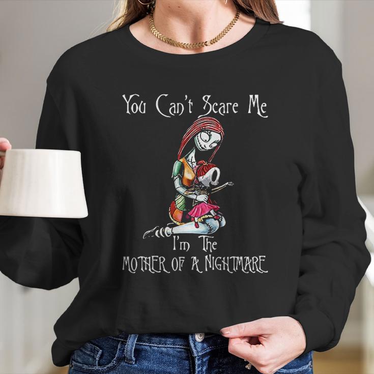 You Cant Scare Me I Am The Mother Of Nightmares Women Long Sleeve Tshirt