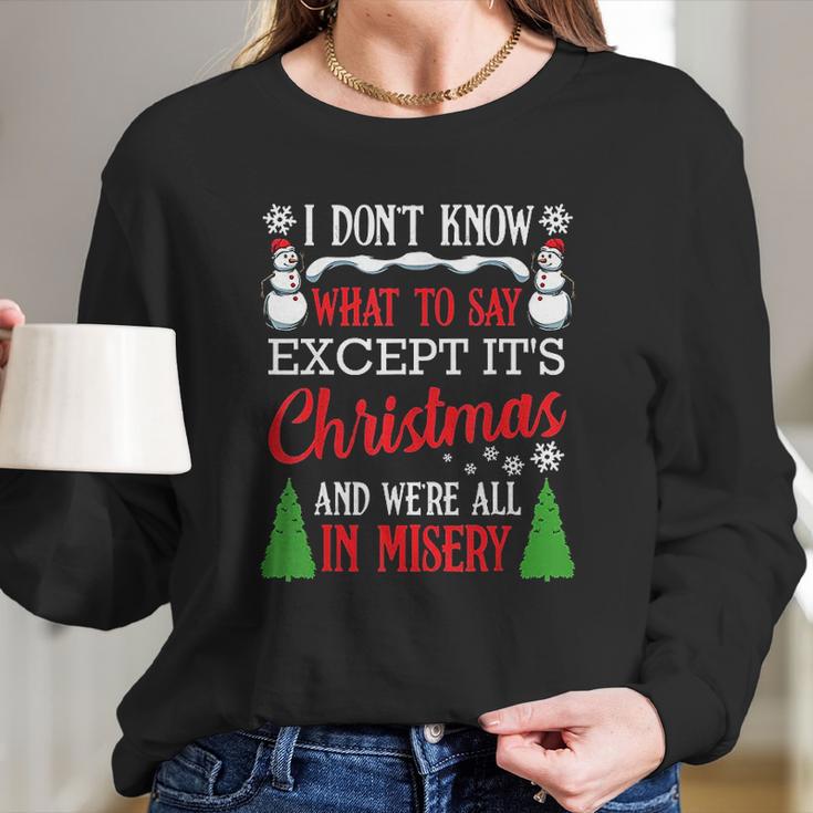 Christmas Vacation Misery Funny Xmas Santa Family Quotes Women Long Sleeve Tshirt