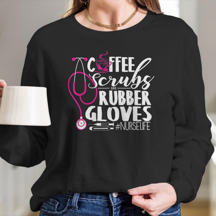 Coffee And Rubber Gloves Nurselife Night Shift Gift Women Long Sleeve Tshirt