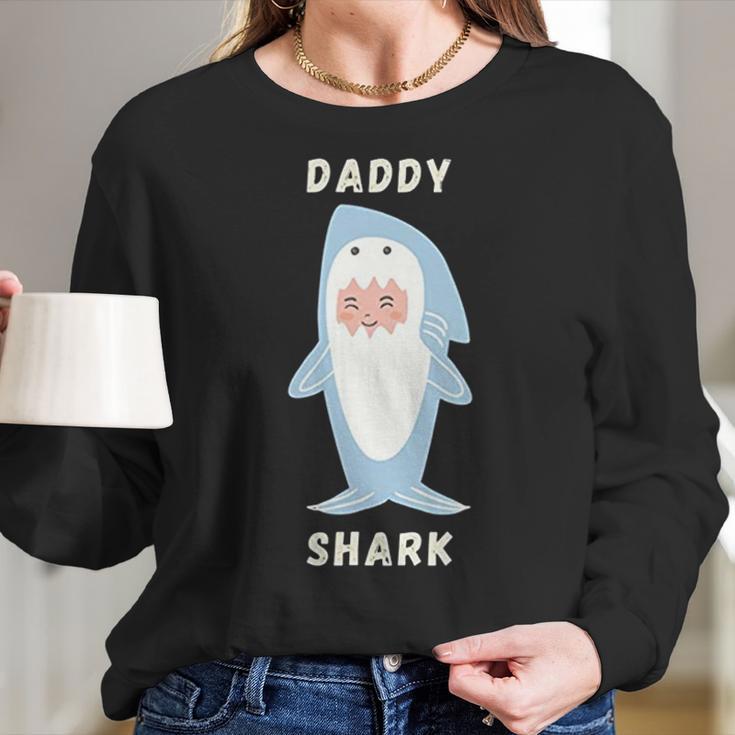 Daddy Shark Gift For Daddy Best Christmas Gifts For Dad Women Long Sleeve Tshirt