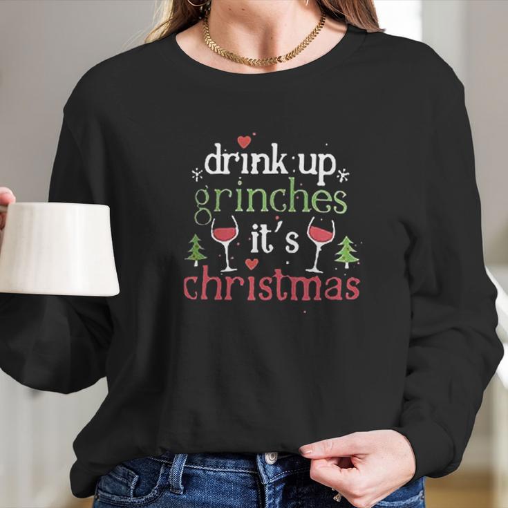 Drink Up Grinches Christmas Women Long Sleeve Tshirt