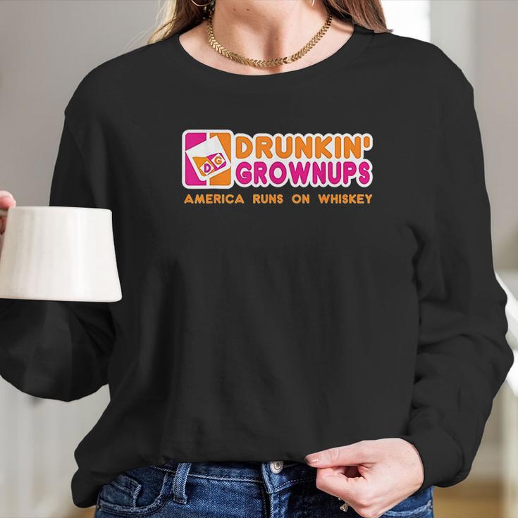 Drunkin Grownups Whiskey Drinker Women Long Sleeve Tshirt