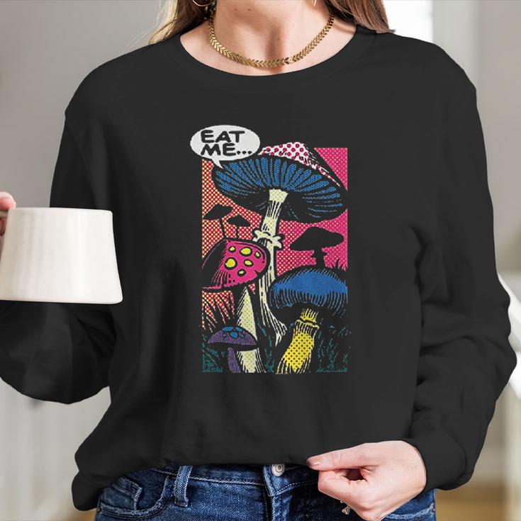 Eat Me Shroom Mushroom Fungi Psychedelic Women Long Sleeve Tshirt