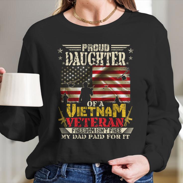 Freedom Isnt Freegiftproud Daughter Of A Vietnam Veteran Dad Meaningful Gift Women Long Sleeve Tshirt