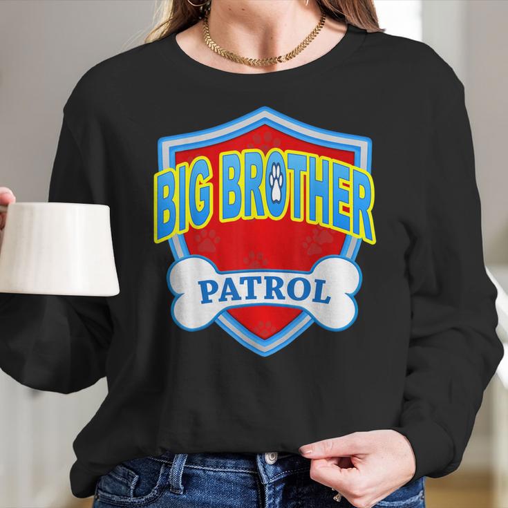 Funny Big Brother Patrol - Dog Mom Dad For Men Women Gift Women Long Sleeve Tshirt