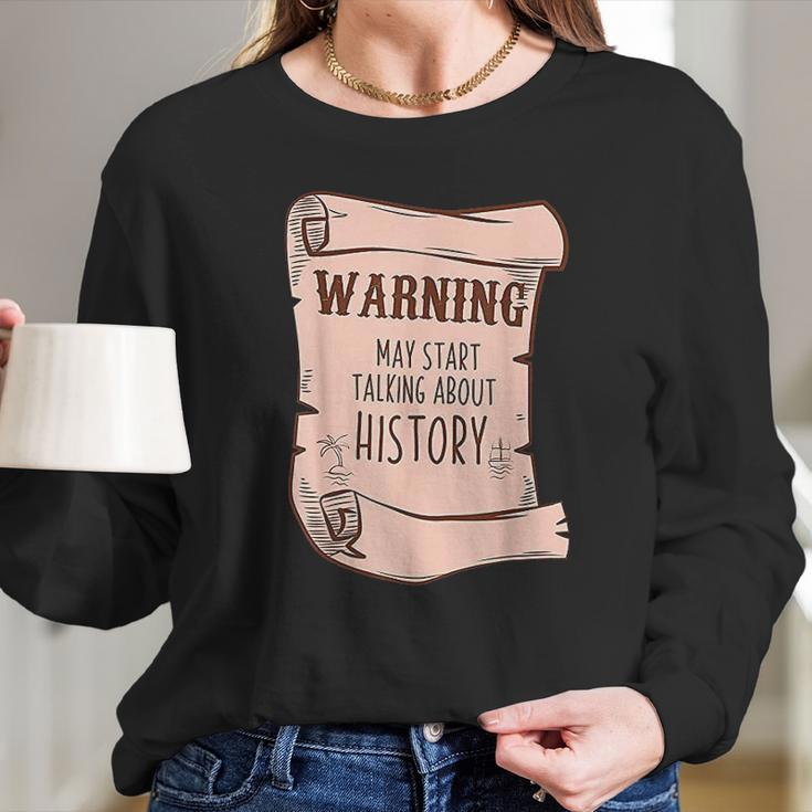 Funny History Buff Teacher Social Studies Nerd Geek Gifts Women Long Sleeve Tshirt