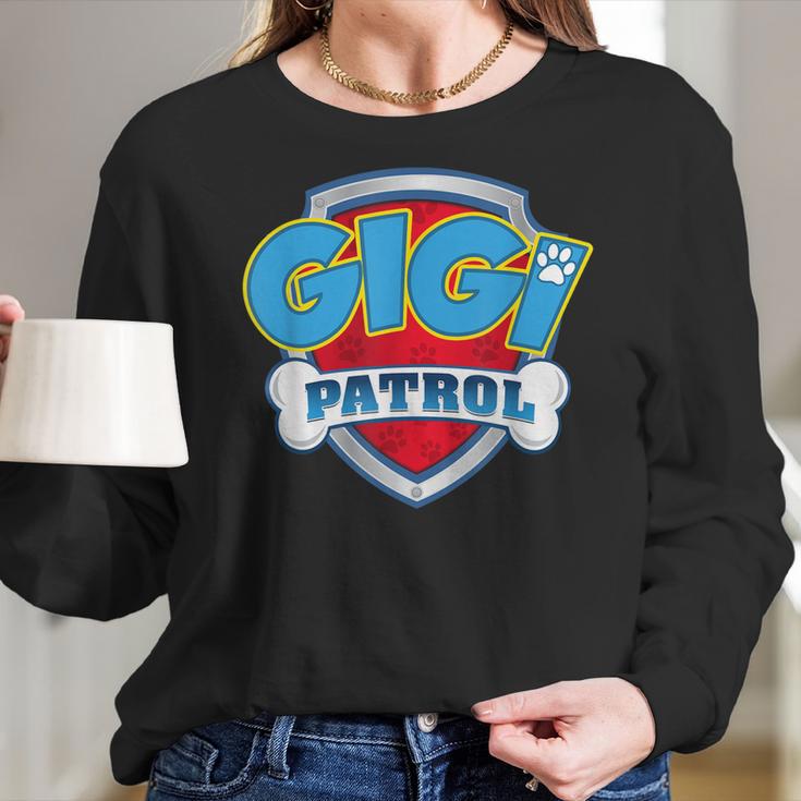 Gigi Patrol Dog Mom Dad Funny Gift Birthday Party Women Long Sleeve Tshirt