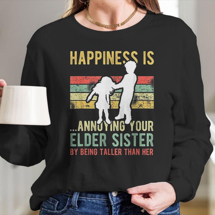 Happiness Is Annoying Your Elder Sister Funny Lil Siblings Women Long Sleeve Tshirt