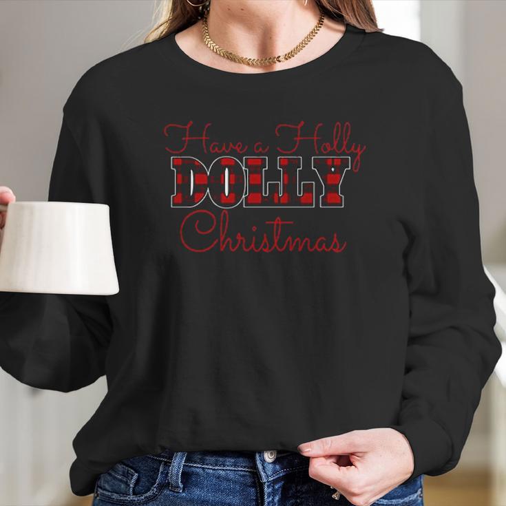 Have A Holly Dolly Christmas Women Long Sleeve Tshirt