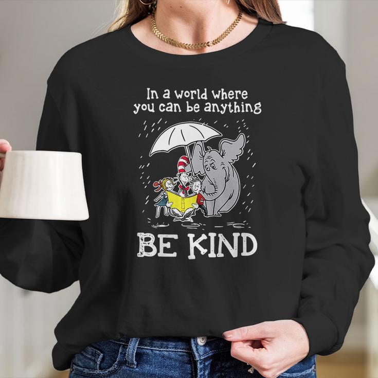 Horton Hears A Who Dr Seuss In A World Where You Can Be Anything Be Kind Women Long Sleeve Tshirt