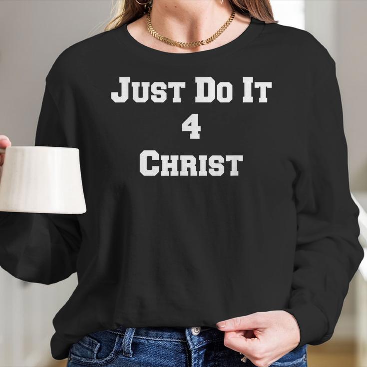 Just Do It 4 Christ Women Long Sleeve Tshirt