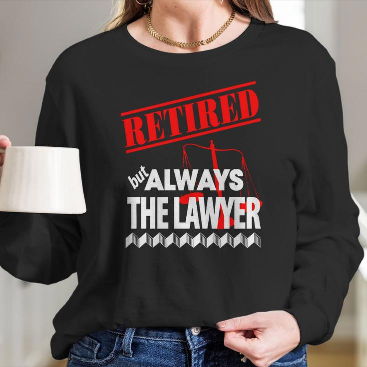 Lawyer - Retired But Always The Lawyer - Mens T-Shirt By American Apparel Women Long Sleeve Tshirt