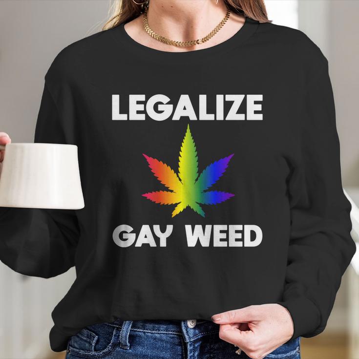 Legalize Gay Weed Rainbow Pride Flag Lgbtq Cool Lgbt Gift Graphic Design Printed Casual Daily Basic Women Long Sleeve Tshirt