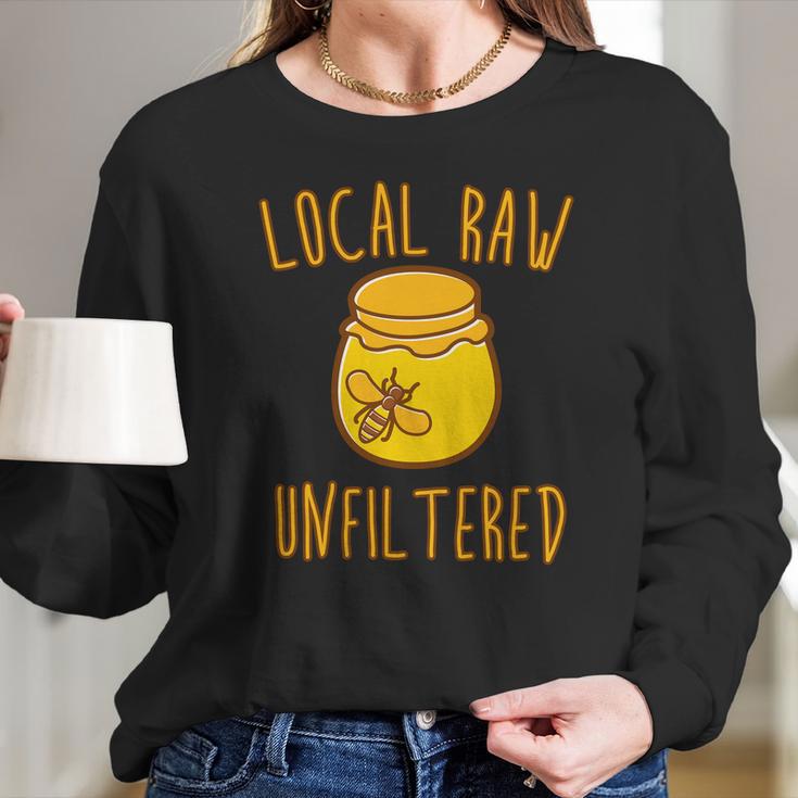 Local Raw Unfiltered Beekeeping Honey Bee Hive Women Long Sleeve Tshirt