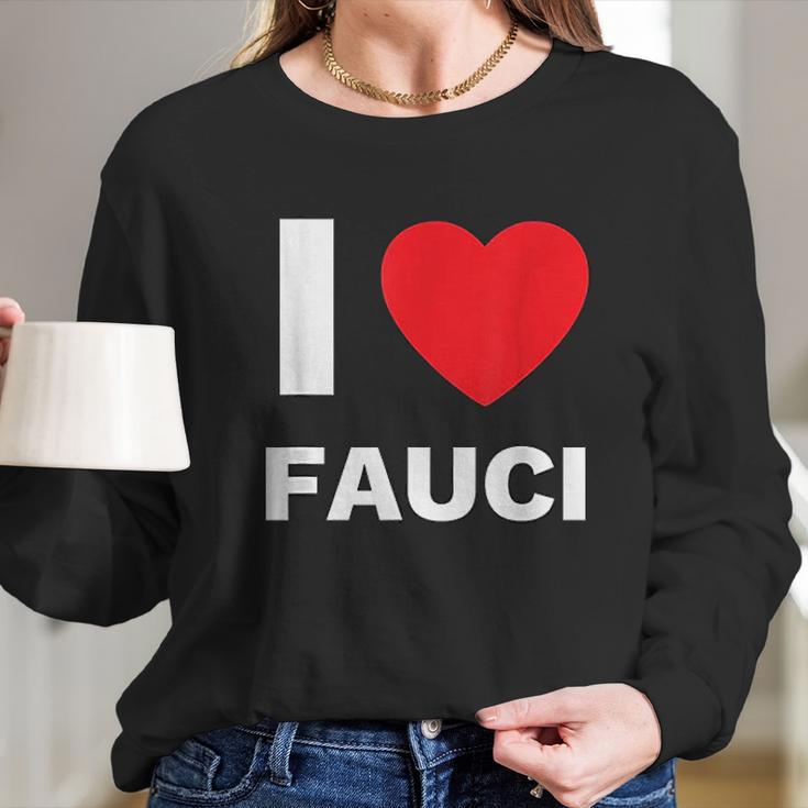 I Love Fauci Dr Anthony Fauci Tony Fauci Christmas Gift Women Long Sleeve Tshirt