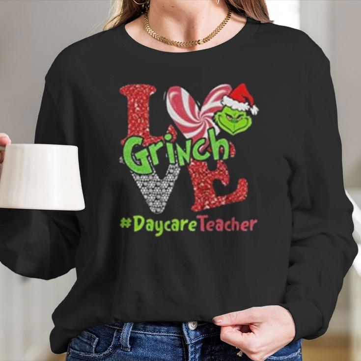 Love Grinch Daycare Teacher Women Long Sleeve Tshirt