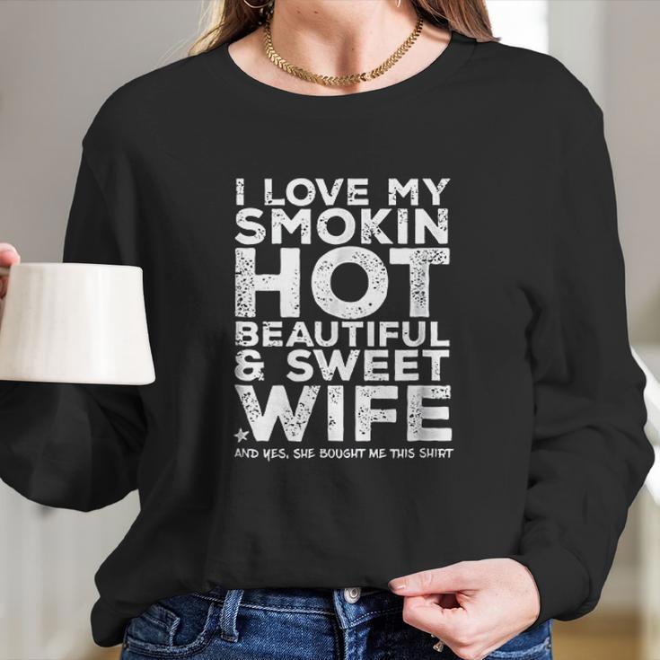 I Love My Smokin Hot Wife | Funny Gift For Husband Women Long Sleeve Tshirt