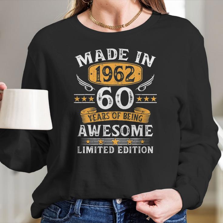 Made In 1962 60 Years Old Gifts 60Th Birthday Gift For Men Women Long Sleeve Tshirt