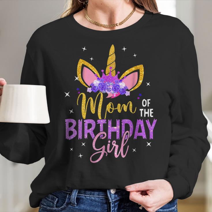 Mom Of The Birthday Girl Flower Unicorn Women Long Sleeve Tshirt