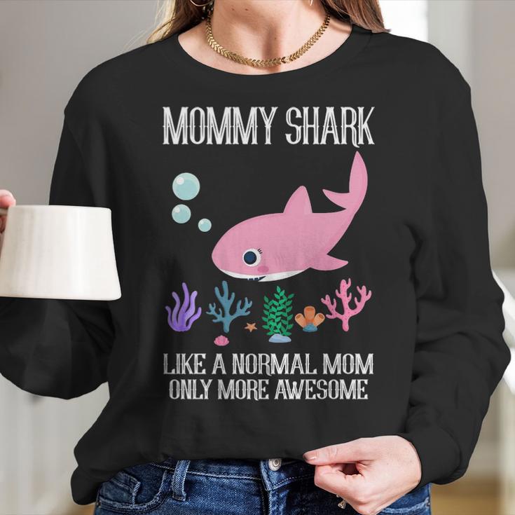 Mommy Gift Mommy Shark Only More Awesome Women Long Sleeve Tshirt